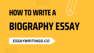 Read more about the article 7 Steps How to Write a Biography Essay – Examples